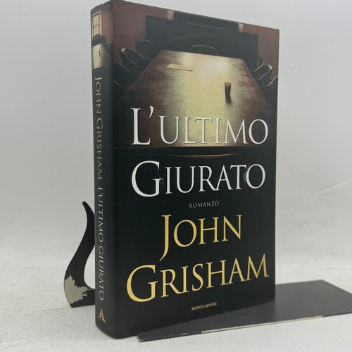 John grisham ultimo giurato - grisham, l'ultimo