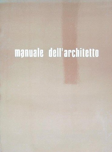 Manuale dell architetto - manuale, dell'architetto