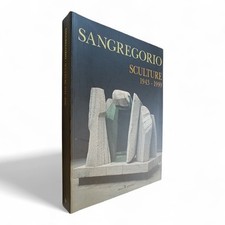 MARCO ROSCI - SANGREGORIO SCULTURE 1943 1999 - EDIZIONI DELL'AURORA - 9788886899