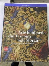 B56  Arte Lombarda dai visconti agli sforza milno centro europa skira 