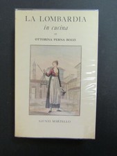 Perna Bozzi Ottorina. La Lombardia in cucina. Giunti Martello.1982