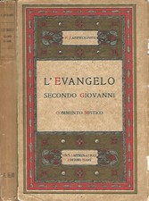 L'Evangelo secondo Giovanni. Commento mistico. Pietro Zanfrognini. 1928. .