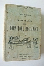 GUIDA PRATICA DEL TORNITORE MECCANICO Salvatore Dinaro Manuali Hoepli 1918