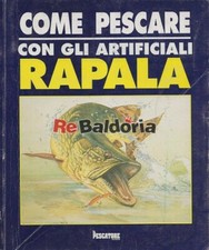 Come pescare con gli artificiali Rapala Il Pescatore Aa. Vv.  Pesca 