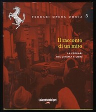 C] FERRARI OPERA OMNIA N° 5 - IL RACCONTO DI UN MITO TRA CINEMA  - COME NUOVO