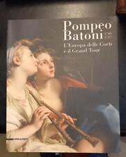 BARROERO Liliana / MAZZOCCA Fernando. POMPEO BATONI 1708 - 1787. Silvana, 2008