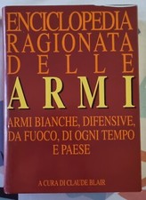 ENCICLOPEDIA RAGIONATA DELLE ARMI BIANCHE... OGNI TEMPO E PAESE di CLAUDE BLAIR