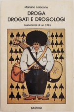 DROGA, DROGATI E DROGOLOGI
