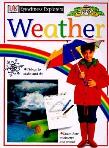 Eyewitness explorers weather - eyewitness, explorers: