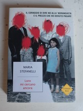 Loro mi cercano ancora. Maria Stefanelli ed. Mondadori strade blu 2014 (4)