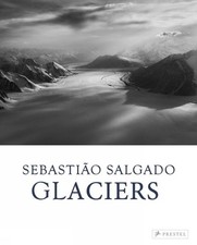 Sebastio Salgado: Glaciers by