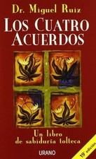 Los Cuatro Acuerdos: Un Libro