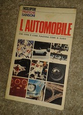 L'AUTOMOBILE Che cosa è Come funziona Come si guida enciclopedia Sansoni 1967