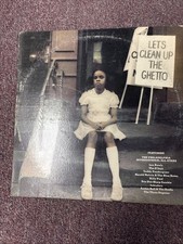 Let's Clean Up The Ghetto by