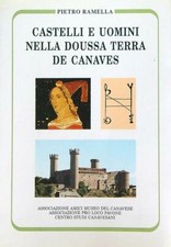 CASTELLI E UOMINI NELLA DOUSSA TERRA DE CANAVES  RAMELLA PIETRO  1992