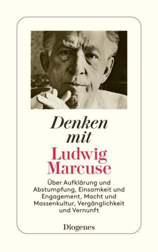 Denken mit ludwig marcuse - ludwig,