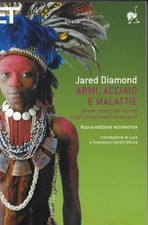 Diamond, Jared..ARMI, ACCIAIO E MALATTIE. BREVE STORIA DEL MONDO NEGLI ULTIMI TR