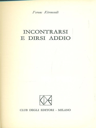 Incontrarsi dirsi addio - incontrarsi,