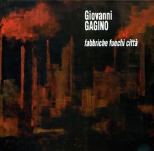 F. Faloppa/L. Arnaudo (a cura di ) - GIOVANNI GAGINO - fabbriche fuochi città.
