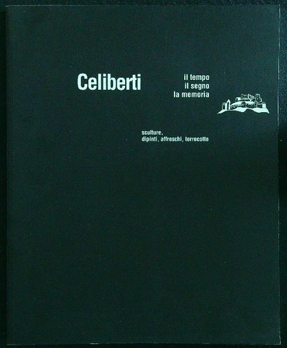Celiberti castel - celiberti,