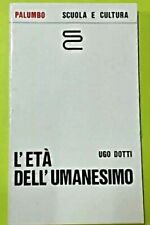 UGO DOTTI L'ETA' DELL'UMANESIMO