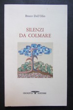 SILENZI DA COLMARE Bruno Dall'Olio 1988 Crocetti Editore dedica autografo autore