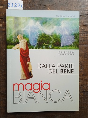 Dalla parte del bene - , magia