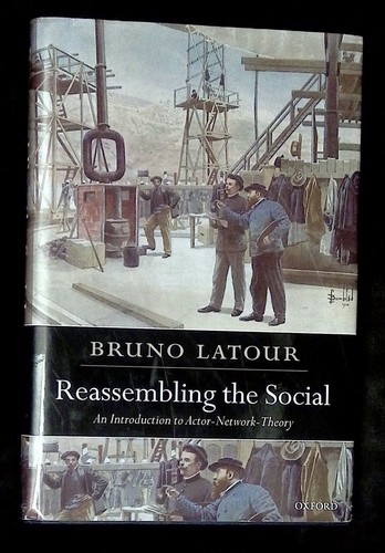 Bruno latour reassembling - /,