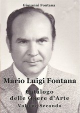 Mario Luigi Fontana. Catalogo