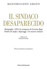Il sindaco desaparecido. Battipaglia, 1953: la scomparsa di Lorenzo Rago. Ombre 