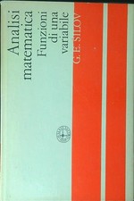 ANALISI MATEMATICA FUNZIONI DI UNA VARIABILE SILOV G. E. EDIZIONI MIR 1978 