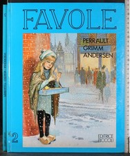 FAVOLE 2. PERRAULT, GRIMM, ANDERSEN. PICCOLI.