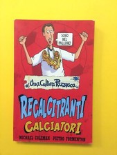 Recalcitranti calciatori-M Coleman, P Formenton-Salani 2009-Una cultura pazzesca