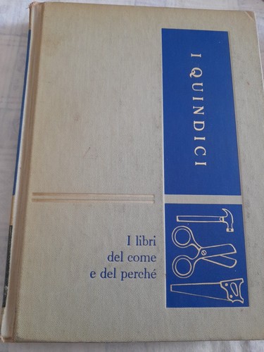 Quindici libri del come - -,
