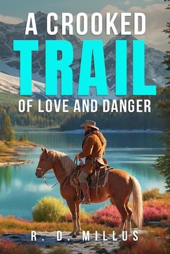 Crooked trail love and - a,