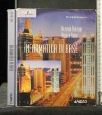 INFORMATICA DI BASE. Renzoni, Guidi. Apogeo.