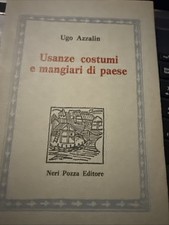 Ugo Azzalin Usanze Costumi E Mangiari Di Paese