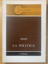 La politica -  Aristotele - classici del pensiero -  monnier
