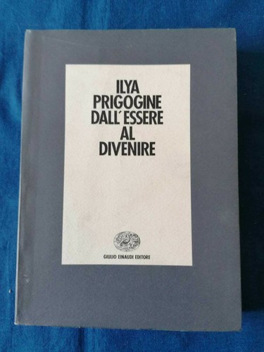 Prigogine dall essere - prigogine, dall'essere
