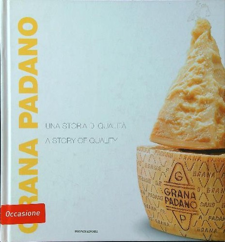Grana padano una - grana, storia