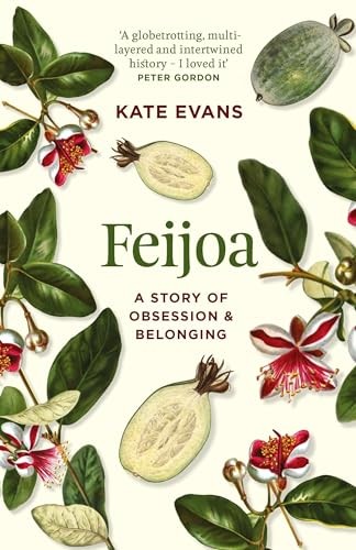 Feijoa story of - feijoa:,