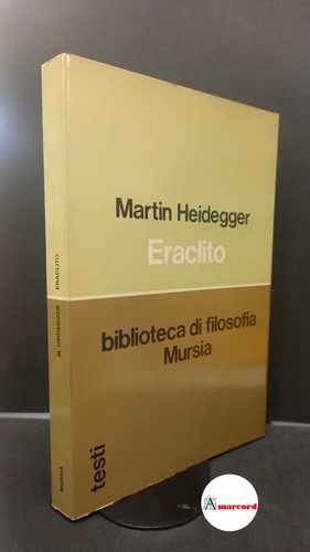 Heidegger martin eraclito - martin.,