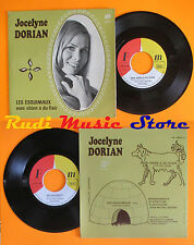 LP 45 7'' JOCELYNE DORIAN Les esquimaux Mon chien a du flair france FM cd mc dvd