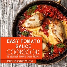 Easy Tomato Sauce Cookbook: 50