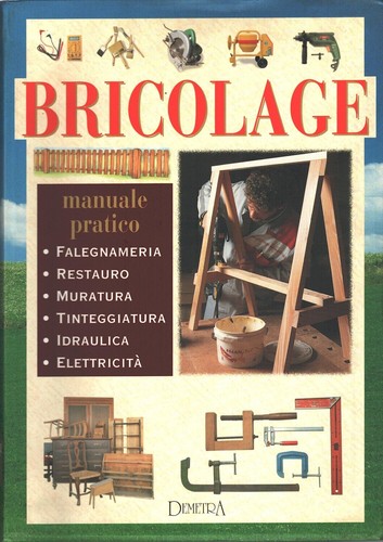 Bricolage manuale pratico a - manuale,