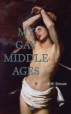 My Gay Middle Ages by Strouse