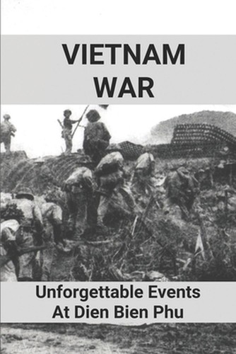 Vietnam war unforgettable - vietnam,