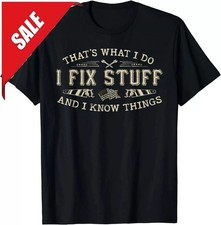 T-shirt That's What I Do I Fix