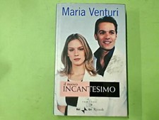 IL NUOVO INCANTESIMO MARIA VENTURI RAI ERI RIZZOLI