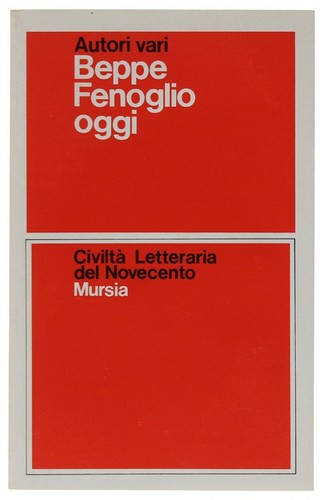 Beppe fenoglio oggi - beppe, atti